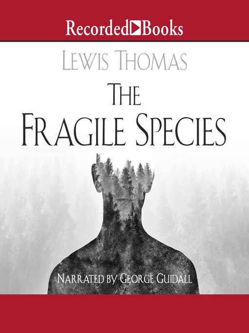 Title details for The Fragile Species by Lewis Thomas - Wait list